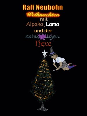 cover image of Weihnachten mit Alpaka, Lama und der schussligen Hexe